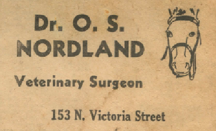 Article with text, "Dr. O. S. Nordland Veterinary Surgeon 153 N. Victoria Street."