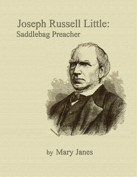 Cover of "Joseph Russell Little: Saddlebag Preacher" by Mary Janes