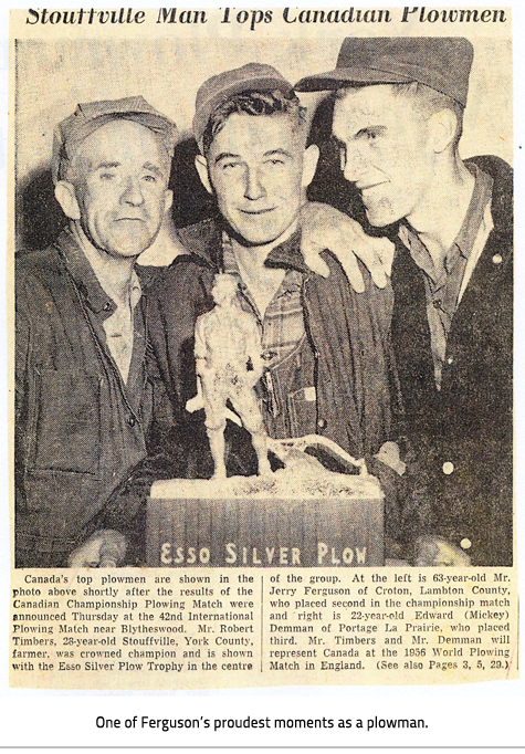 Three men around a trophy, posing for a picture. Title above: Stouttville Man Tops Canadian Plowmen. Text below photo: "Canada's top plowman are shown in the photo above shortly after the results of the Canadian Championship Plowing Match were announced Thursay at the 42nd International Plowing Match near Blytheswood. Mr.Robert Timbers, 28-year-old Stouffville, York County farmer, was crowned champion and is hsown with the Esso Silver Plow Trophy in the centre of the group. A the center left is 63-year-old Mr.Jerry Ferguson of Croton, Lambton County, who placed second in the championship match and right is 22-year-old Edward(Mickey) Demman of Portage la Prarie, who placed third. Mr.Timbers and Mr.Demman  will represent Canada the 1936 World Plowing Match in England. (See also Pages 3, 5, 29)" Image Caption: Ferguson wins again!