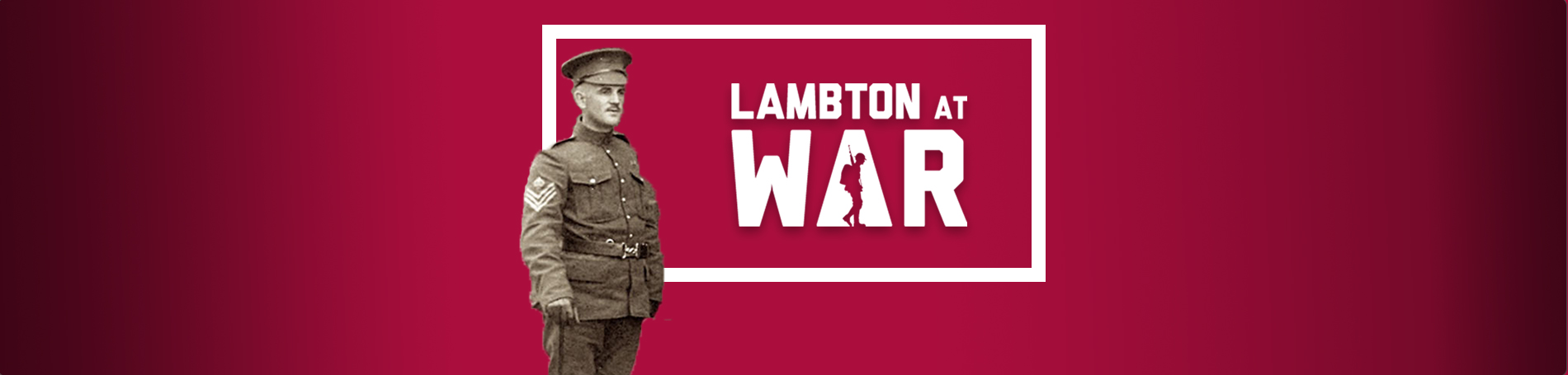 Image of the 70th Battalion in front of a recruiting office, a red rectangle encircles the group. On the right side is a transparent red banner with the "Lambton at War" word mark (Inside the 'A' there is a soldier).