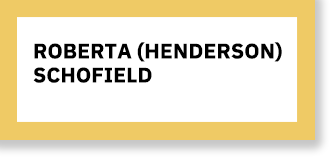 "Roberta (Henderson) Schofield" button