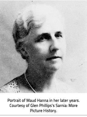 (Image Caption: " Portrait of Maud Hanna in her later years. Courtesy of Glen Phillips's Sarnia: More Picture History."), link.