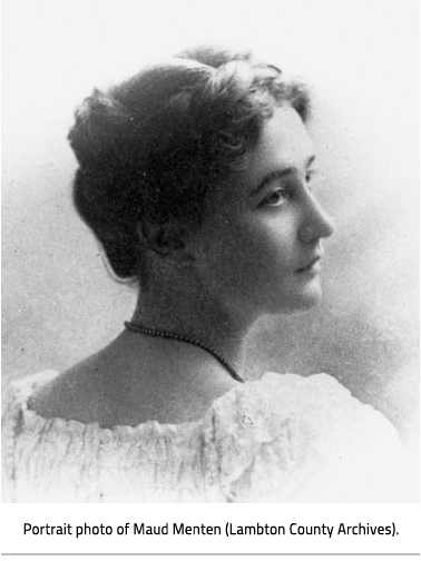 (A profile portrait. Image Caption: "Portrait photo of Maud Menten (Lambton County Archives)"), link