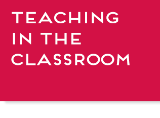 Red button with text, "Teaching in the Classroom", link.