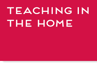Red button with text, "Teaching in the Home", link.