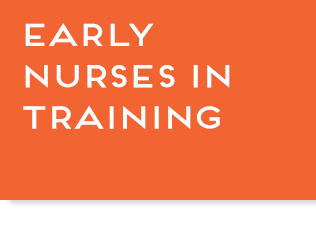 Orange button with text, "Early Nurses in Training", link.
