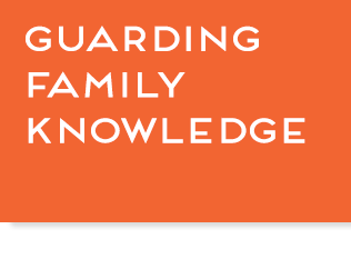 Orange button with text, "Guarding Family Knowledge", link.