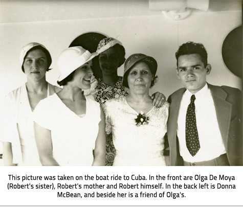 (Image Caption: "This picture was taken on the boat ride to Cuba. In the front are Olga De Moya (Robert's sister), Robert's mother and Robert himself. In the back left is Donna McBean, and beside her is a friend of Olga's."), link.