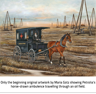(Horse and wagon. Image Caption: "Only the beginning original artwork by Maria Gotz showing Petrolia’s horse-drawn ambulance travelling through an oil field."), link.