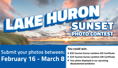 Graphic promoting the Lake Huron Sunset Photo Contest, featuring a sunset over Lake Huron. Text reads: ‘Submit your photos between February 16–March 8.’ Prizes include Tourism Sarnia-Lambton gift certificates and a chance to be featured in the upcoming Bluewaterland exhibition.”